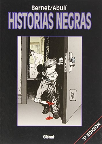 Bernet: Historias negras 1 (Hardcover, Editores de Tebeos)