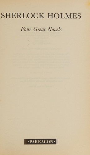 Arthur Conan Doyle: Sherlock Holmes four great novels. (1995, Magpie)