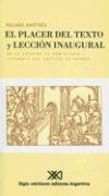 Roland Barthes: El Placer del Texto y Leccion Inaugural (Paperback, Spanish language, 2003, Siglo Xxi Ediciones)