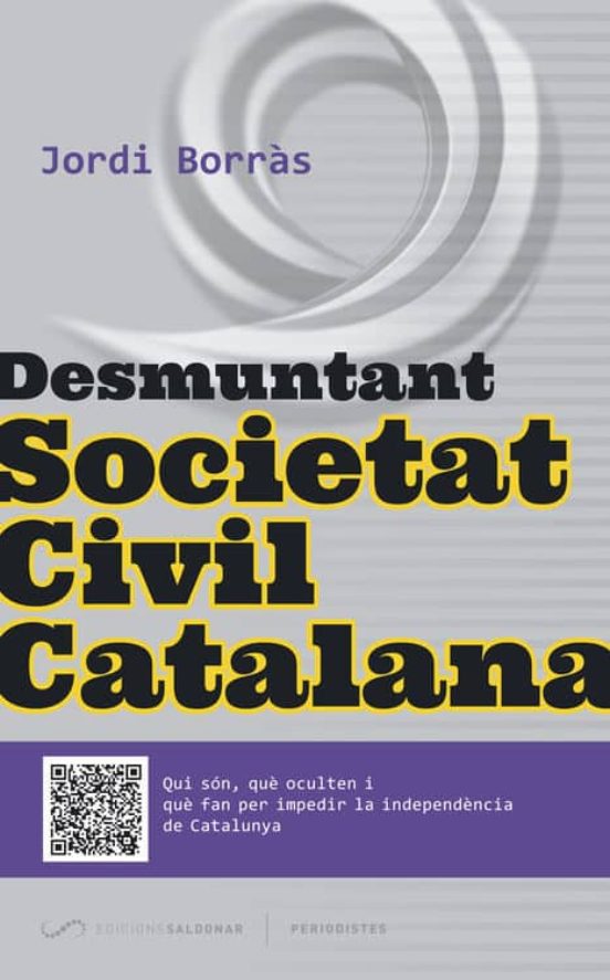 Jordi Borràs: Desmuntant Societat Civil Catalana (Catalan language, 2015, Edicions Saldonar)