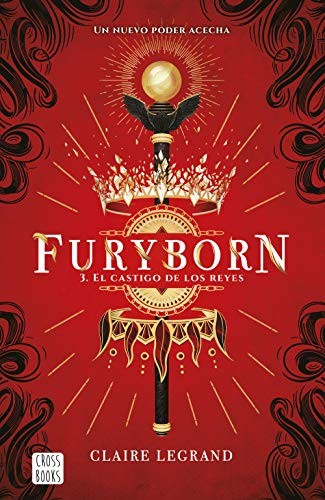 Claire Legrand, Paula Fernández Espriu: Furyborn 3. El castigo de los reyes (Paperback, Crossbooks)