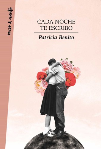 Patricia Benito: Cada noche te escribo (2021, Penguin Random House, AGUILAR)