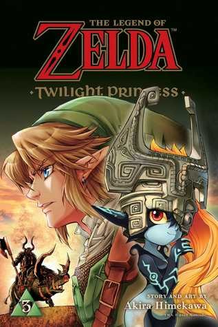 Akira Himekawa: The Legend of Zelda: Twilight Princess, Vol. 3 (2018, VIZ Media LLC)