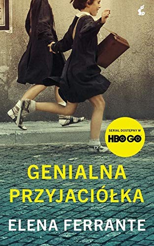Elena Ferrante: Genialna przyjaciolka (Paperback, 2018, Sonia Draga)