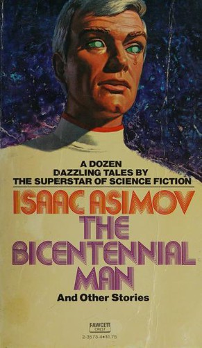 Isaac Asimov: Bicentennial Man (1978, Fawcett)