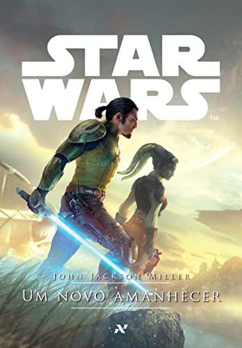 John Jackson Miller: Star Wars. Um Novo Amanhecer (Paperback, Aleph)