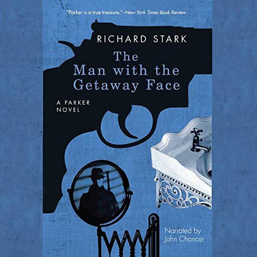 John Chancer, Donald E. Westlake: The Man with the Getaway Face (AudiobookFormat, Blackstone Publishing)