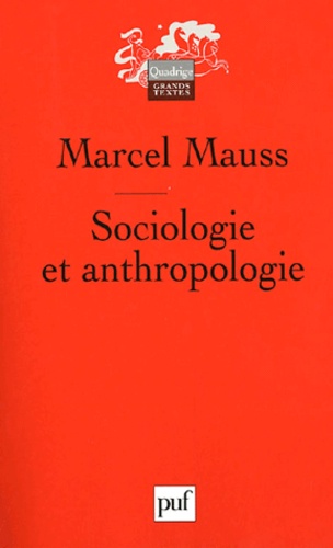 Marcel Mauss: Sociologie et anthropologie (Paperback, français language, 2009, Presses Universitaires de France)