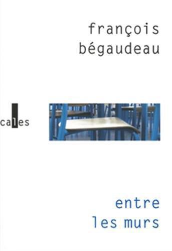 François Bégaudeau: Entre les murs (French language)