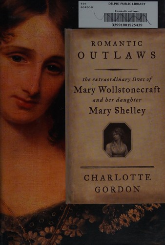 Charlotte Gordon: Romantic outlaws (2015, Random House Publishing Group, Random House)