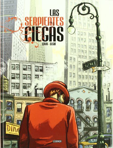 Felipe Hernandez Cava: Las serpientes ciegas. Premio Nacional de Comic 2009 (Hardcover, Bd banda)