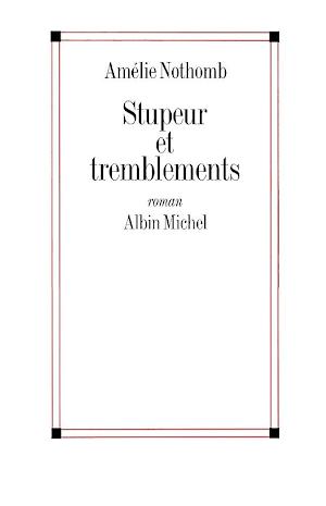 Amélie Nothomb: Stupeur et tremblements (French language)