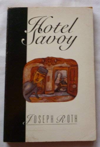 Joseph Roth, J. Hoare: The Hotel Savoy (Paperback, Picador)