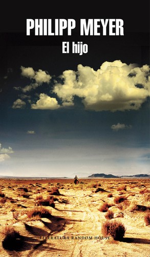 Philipp Meyer: El hijo (2015, Mondadori)
