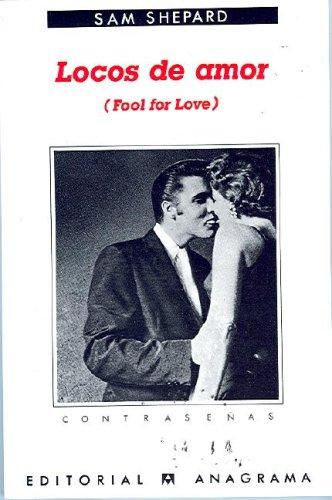 Sam Shepard: Locos de Amor (Contrasenas) (Contrasenas) (Paperback, Spanish language, 1993, Editorial Anagrama, Editorial Anagrama S.A.)