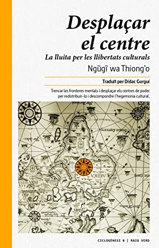 Ngũgĩ wa Thiongʼo, Dídac Gurguí: Desplaçar el centre (Paperback, Catalan language, 2017, RAYO VERDE EDITORIAL, S.L.)