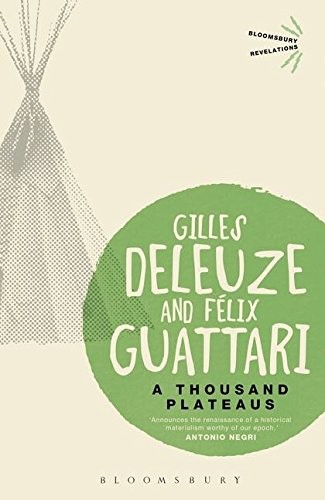 Gilles Deleuze, Felix Guattari: A Thousand Plateaus (Paperback, 2013, imusti, Berg Pub Ltd)