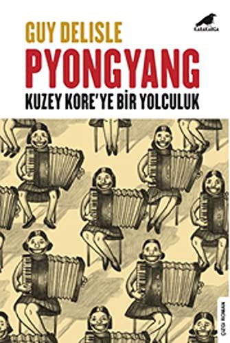 Guy Delisle: Pyongyang (Paperback, Kara Karga Yayinlari)