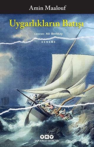 Amin Maalouf: Uygarlıkların Batışı (Paperback, Turkish language, 2019, Yapı Kredi Yayınları)
