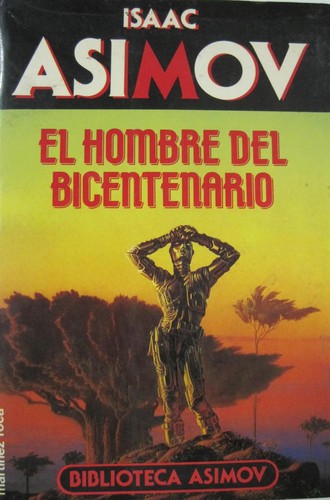 Isaac Asimov: El Hombre del bicentenario (1989, Martínez Roca)