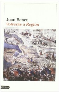 Juan Benet: Volverás a Región (Spanish language, 1996, Destino)