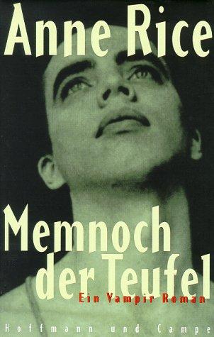 Anne Rice: Memnoch der Teufel. Ein Vampir- Roman. (Hardcover, German language, 1998, Hoffmann & Campe)