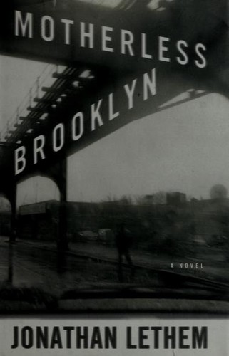 Jonathan Lethem: Motherless Brooklyn (1999, Doubleday)