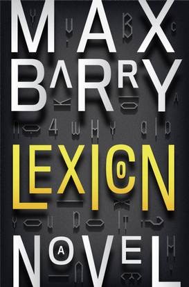 Max Barry: Lexicon (Hardcover, 2013, Penguin, Penguin Books)