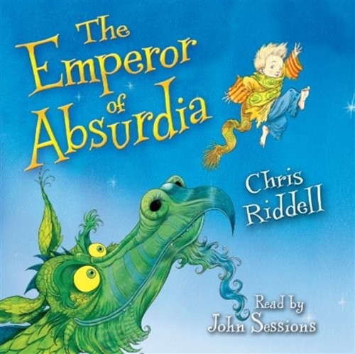 John Sessions, Chris Riddell: Emperor of Absurdia (AudiobookFormat, 2007, Macmillan Digital Audio)