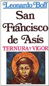 Leonardo Boff: San Francisco de Asis -Ternura y Vigor (Paperback, Spanish language, Sal Terrae, Sal terrae)