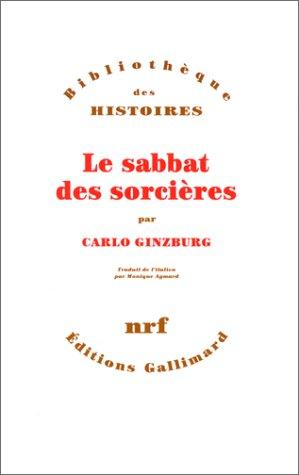Carlo Ginzburg: Le sabbat des sorcières (Paperback, 1992, Gallimard)