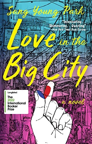 Sang Young Park, Anton Hur: Love in the Big City (2022, Grove/Atlantic, Incorporated)