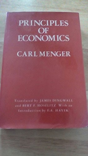 Carl Menger: Principles of economics (1981, New York University Press)