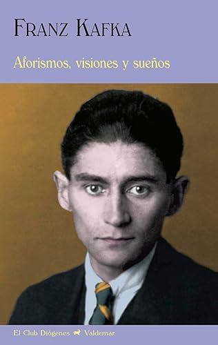 Franz Kafka: Aforismos, visiones y sueños (Paperback, Español language)