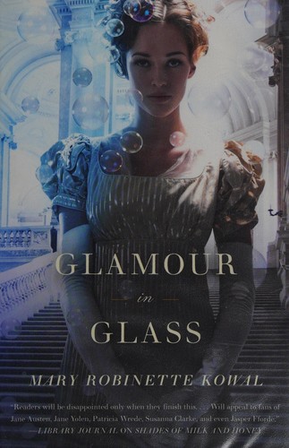 Mary Robinette Kowal: Glamour in Glass (Hardcover, 2012, Tor)