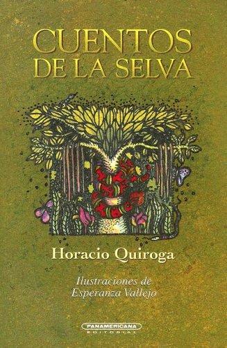 Horacio Quiroga: Cuentos de la selva (Paperback, Spanish language, Panamericana Editorial)