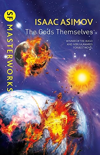 Isaac Asimov: The Gods Themselves (S.F. Masterworks) (2013, Gollancz)