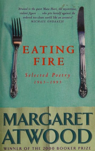 Margaret Atwood: Eating fire (2008, Virago)