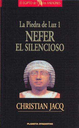 Christian Jacq: Nefer El Silencioso - La Piedra de Luz 1 (Hardcover, Spanish language, Planeta Deagostini)