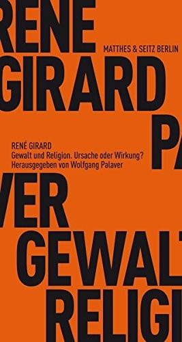 René Girard: Gewalt und Religion (Paperback, 2010, Matthes & Seitz Verlag)