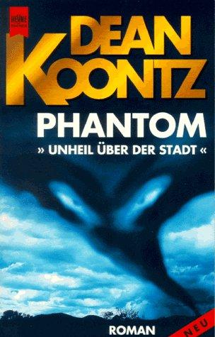 Dean Koontz: Phantom (Paperback, German language, W. Heyne)