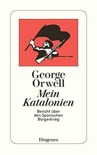 George Orwell: Mein Katalonien (German language, 2003, Diogenes Verlag)