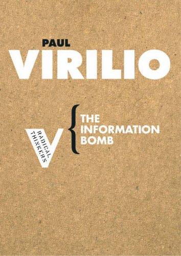 Paul Virilio: The Information Bomb (Radical Thinkers) (Paperback, Verso)