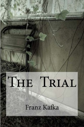 Franz Kafka, Edibooks, David Wyllie: The Trial (Paperback, Createspace Independent Publishing Platform, CreateSpace Independent Publishing Platform)