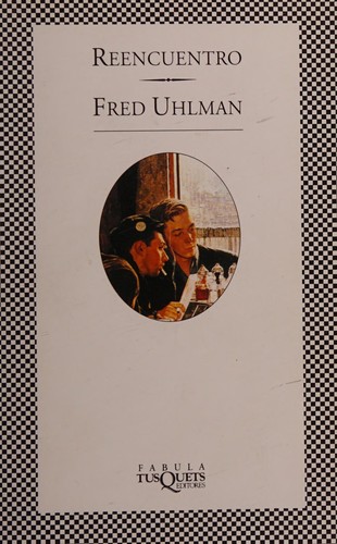 Fred Uhlman: Reencuentro (Paperback, Spanish language, Tusquets)