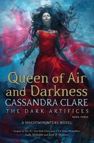 Cassandra Clare: Queen of air and darkness (Hardcover, 2018, Margaret K. McElderry Books)