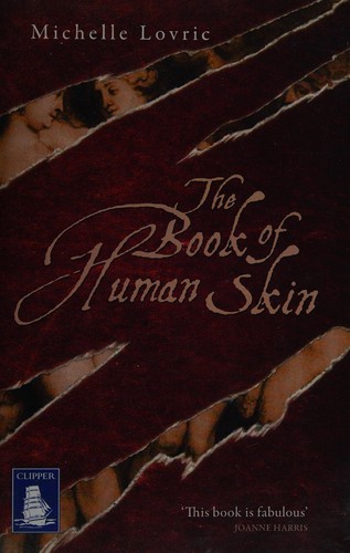 Michelle Lovric: The book of human skin (2011, W F Howes)