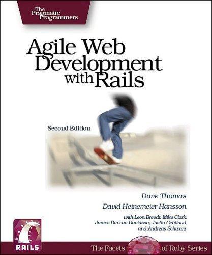 Sam Ruby, Dave Thomas, David Heinemeier Hansson: Agile Web Development with Rails (2006, The Pragmatic Programmer, LLC)