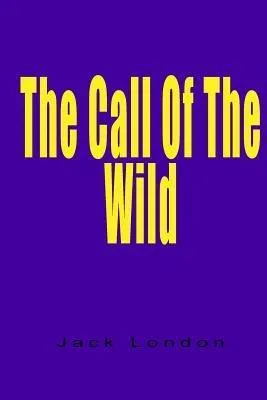 Jack London: Call of the Wild (2014, Lushena Books)