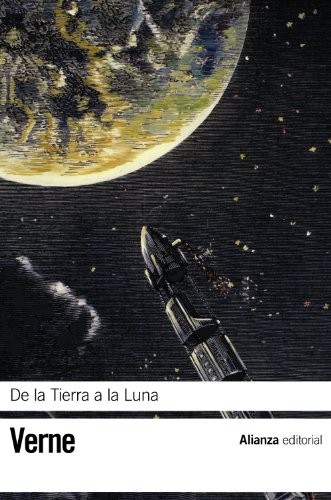 Jules Verne, Marta ( Shahrazad) Aleman Ontalba: De la Tierra a la Luna (Paperback, Spanish language, 2011, Alianza editorial)